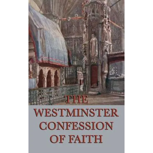 Westminster Confession of Faith - Hardcover