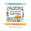 How to Prepare for Everything: Empowering you to Face Disruption with your Community, and to Feel Good about the Future* - Hardcover