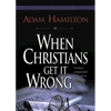 When Christians Get It Wrong, Leader Guide - Paperback