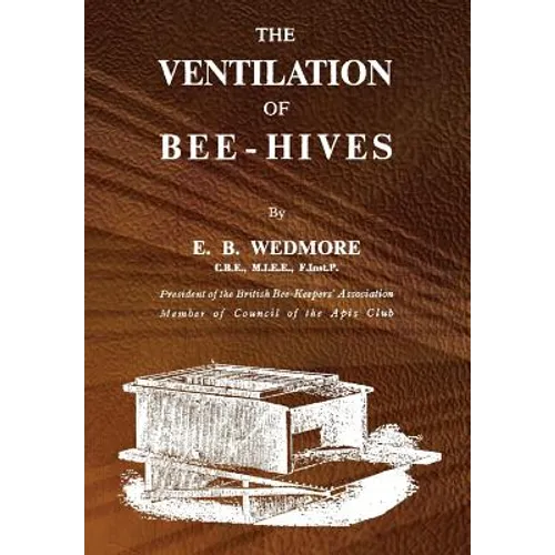 The Ventilation of Bee-Hives - Paperback
