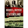 Murder & Mayhem on Staten Island - Paperback