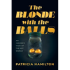 The Blonde with the Balls: An Insider's View of The Art World - Paperback