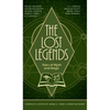 The Lost Legends: Tales of Myth and Magic - Hardcover