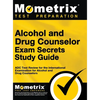 Alcohol and Drug Counselor Exam Secrets Study Guide: ADC Test Review for the International Examination for Alcohol and Drug Counselors - Hardcover