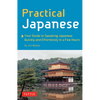 Practical Japanese: Your Guide to Speaking Japanese Quickly and Effortlessly in a Few Hours (Japanese Phrasebook) - Paperback