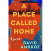 A Place Called Home: A Memoir - Hardcover