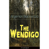 The Wendigo (Unabridged): Horror Classic - Paperback