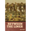 Between the Lines - Paperback