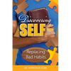 Discovering Self: Replacing Bad Habits - Paperback