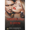 Nobody Belongs To Anyone - Paperback