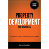 Property Development for Beginners: A Beginners Guide to Property Development - Paperback