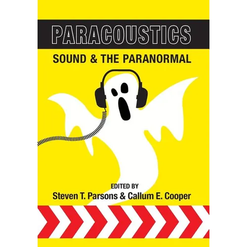 Paracoustics: Sound & the Paranormal - Hardcover