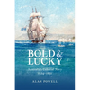 Bold and Lucky: Australia's Colonial Navy 1824-1831 - Paperback