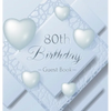 80th Birthday Guest Book: An Elegant Silver & White Frosted Heart Keepsake for a 80th Birthday - Square Hardcover Guest Sign-In Book with 105 Pages fo - Hardcover