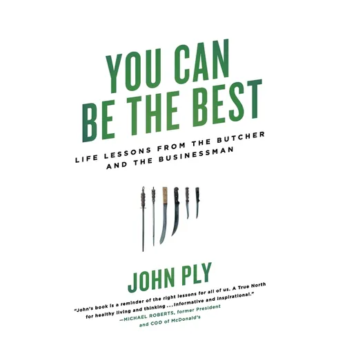 You Can Be the Best: Life Lessons from the Butcher and the Businessman - Hardcover