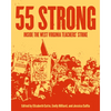 55 Strong: Inside the West Virginia Teachers' Strike - Paperback