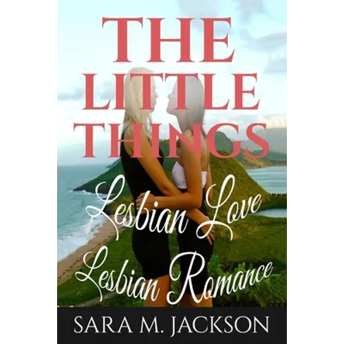 Lesbian Romance: Fiction Girls love Girls, Lesbian Love, Gay Love, Lesbian Ficti: The Little Thing Book is Romance, Love and Joy. - Paperback