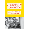 I, Rigoberta Menchú: An Indian Woman in Guatemala - Paperback