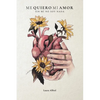 Me Quiero Mi Amor: Sin mí no soy nada - Paperback