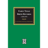 Early Texas Birth Records, 1838-1878 - Paperback