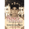 The Prince of South Waco: American Dreams and Great Expectations - Paperback