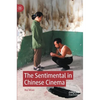 The Sentimental in Chinese Cinema - Hardcover