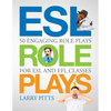 ESL Role Plays: 50 Engaging Role Plays for ESL and EFL Classes - Paperback