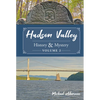 Hudson Valley History & Mystery, Volume 2 - Hardcover