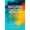 Success Without School: Unschooling My Children from Birth to College - Paperback