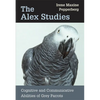 The Alex Studies: Cognitive and Communicative Abilities of Grey Parrots - Paperback