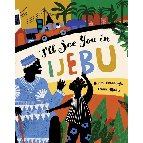 I'll See You in Ijebu - Hardcover