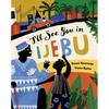 I'll See You in Ijebu - Hardcover