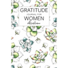 Gratitude Journal for Women Christian: Daily Practice for Increase Happiness with Prompts Quotes and Enjoy coloring a beautiful floral illustration ea - Paperback