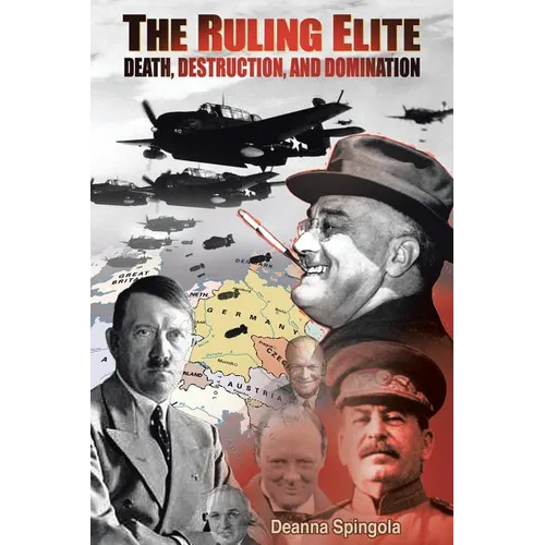 The Ruling Elite: Death, Destruction, and Domination - Paperback