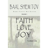 Baal Shem Tov Faith Love Joy: Mystical Stories of the Legendary Kabbalah Master - Paperback
