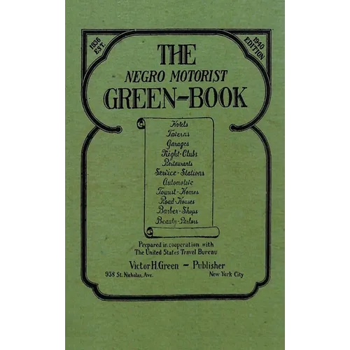 The Negro Motorist Green-Book: 1940 Facsimile Edition - Hardcover