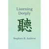 Listening Deeply - Paperback