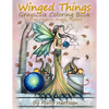 Winged Things - A Grayscale Coloring Book For Adults: Featuring Fairies, Dragons, Angels and Pegasus - Paperback