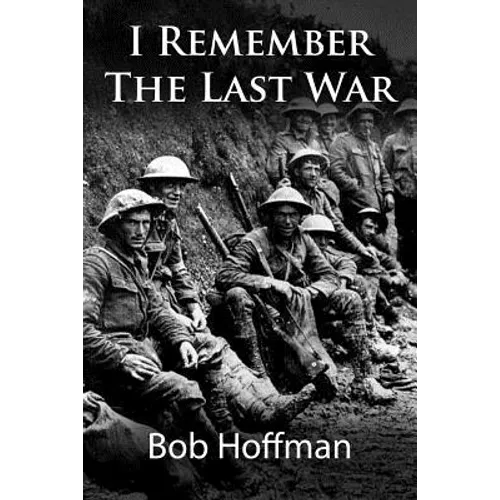 I Remember The Last War: (Original Version, Restored) - Paperback