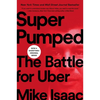 Super Pumped: The Battle for Uber - Paperback