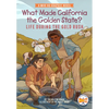 What Made California the Golden State?: Life During the Gold Rush: A Who HQ Graphic Novel - Paperback