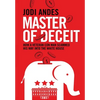 Master of Deceit: How a Veteran Con Man Scammed His Way into the White House - Paperback
