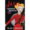 Jaxyl Warrior Princess: A Daring Adventure Tale of Lust, Love and Duty - Paperback