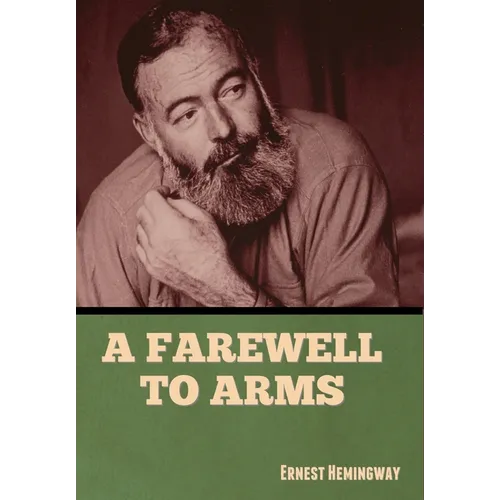A Farewell to Arms - Hardcover