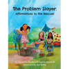 The Problem Slayer - Affirmations to the Rescue! - Hardcover