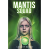Mantis Squad - Paperback