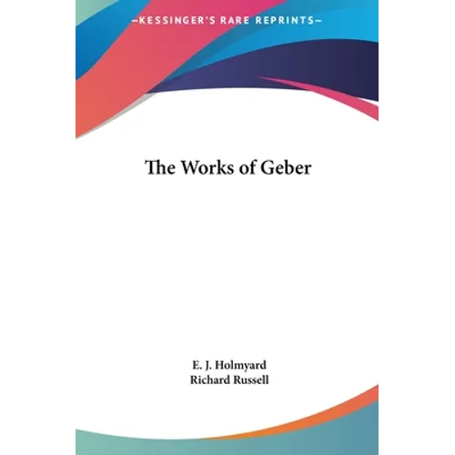 The Works of Geber - Hardcover