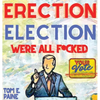 Erection Election: We're all F*cked - Hardcover