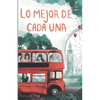 Lo mejor de cada una (Serie Ideas en la casa del árbol. Volumen 2): Novela infantil-juvenil. Lectura de 8-9 a 11-12 años. Literatura Ficción. Libros p - Paperback