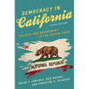 Democracy in California: Politics and Government in the Golden State - Paperback